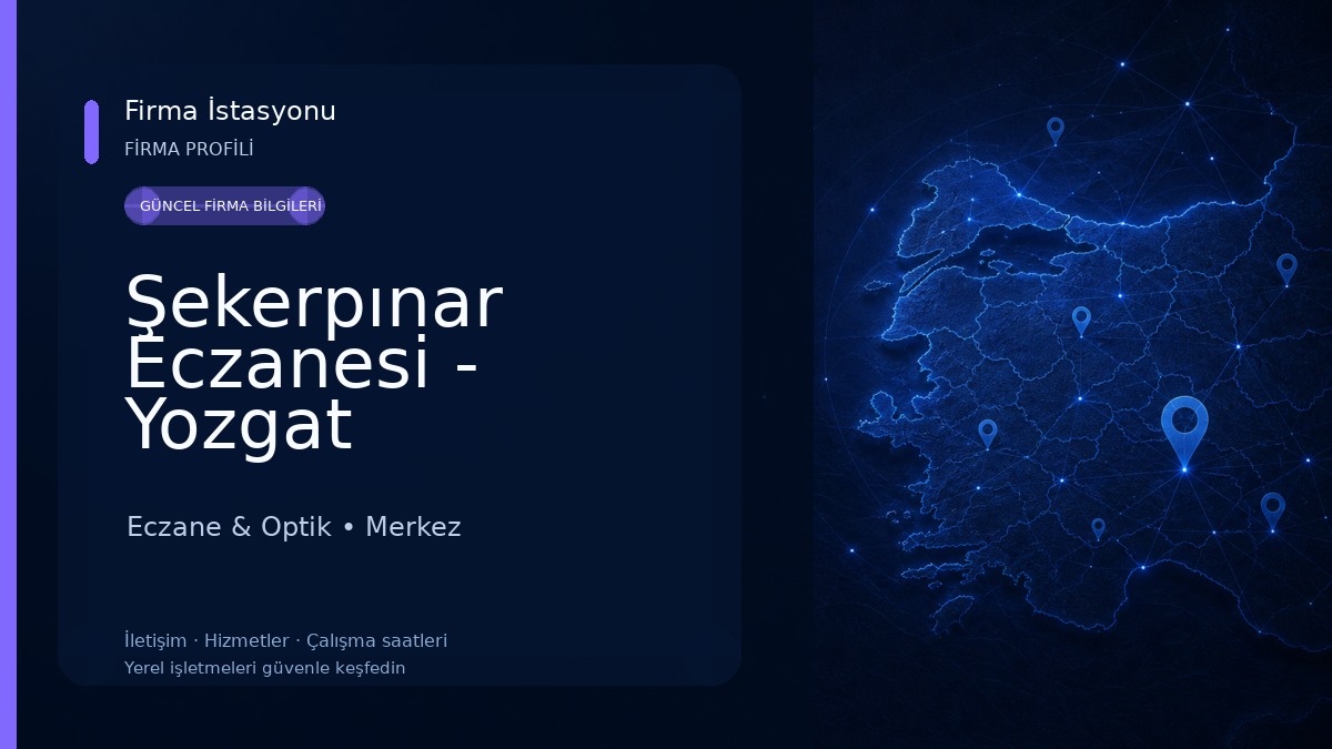 Şekerpınar Eczanesi - Yozgat Eczane & Optik
