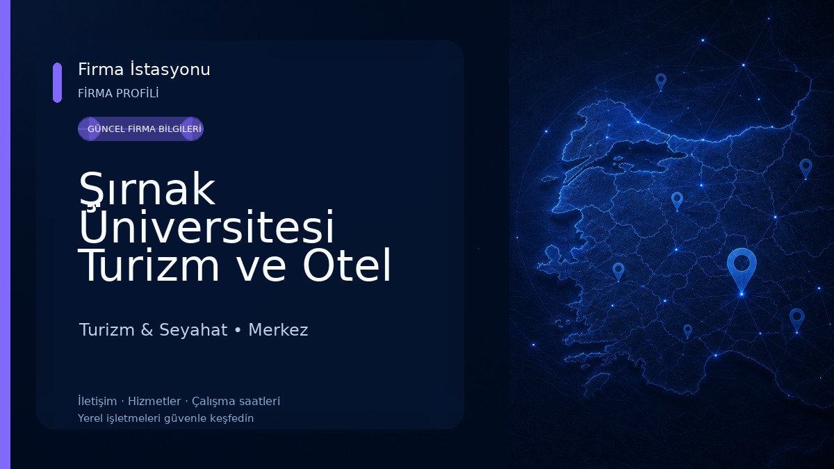 Şırnak Üniversitesi Turizm ve Otel İşletmeciliği Yüksekokulu Turizm & Seyahat