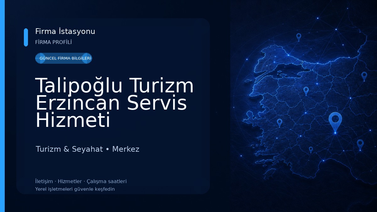 Talipoğlu Turizm Erzincan Servis Hizmeti