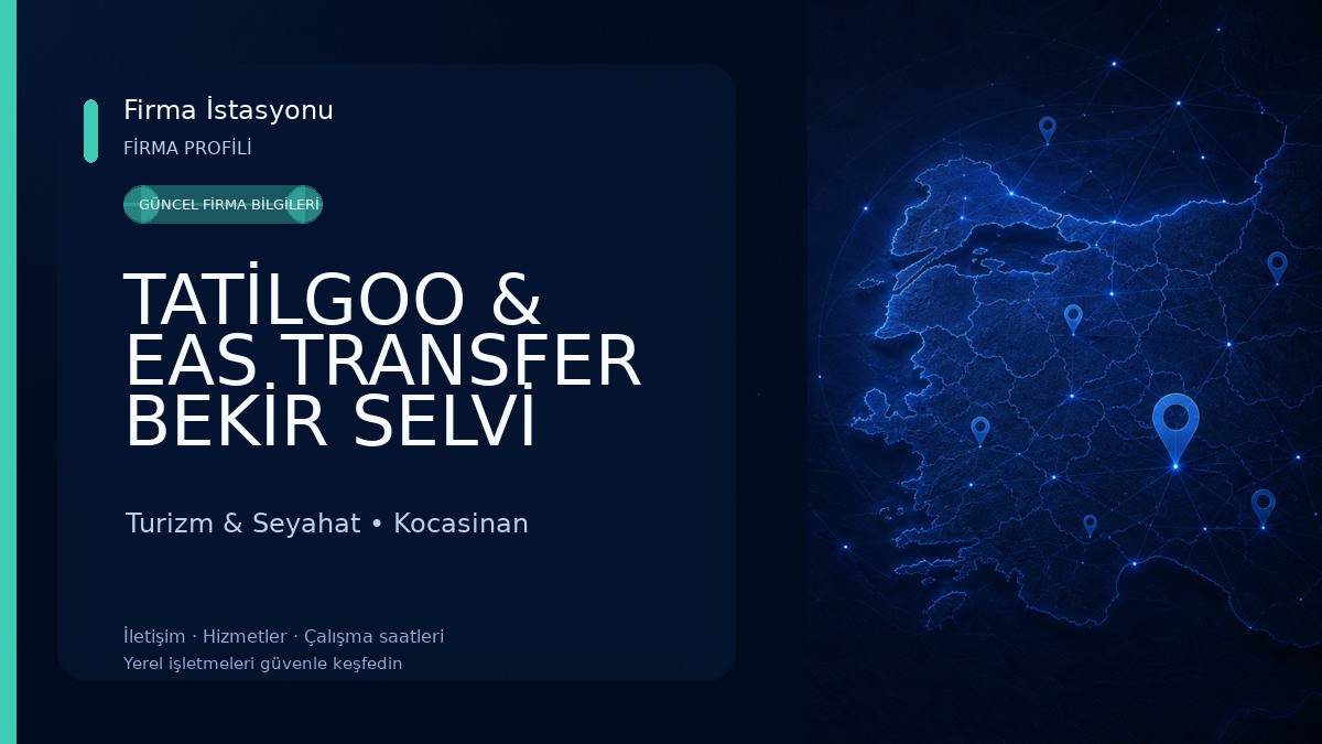 TATİLGOO & EAS TRANSFER BEKİR SELVİ TURİZM VE SEYAHAT ACENTASI