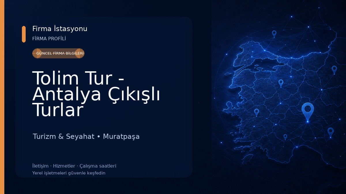 Tolim Tur - Antalya Çıkışlı Turlar Turizm & Seyahat