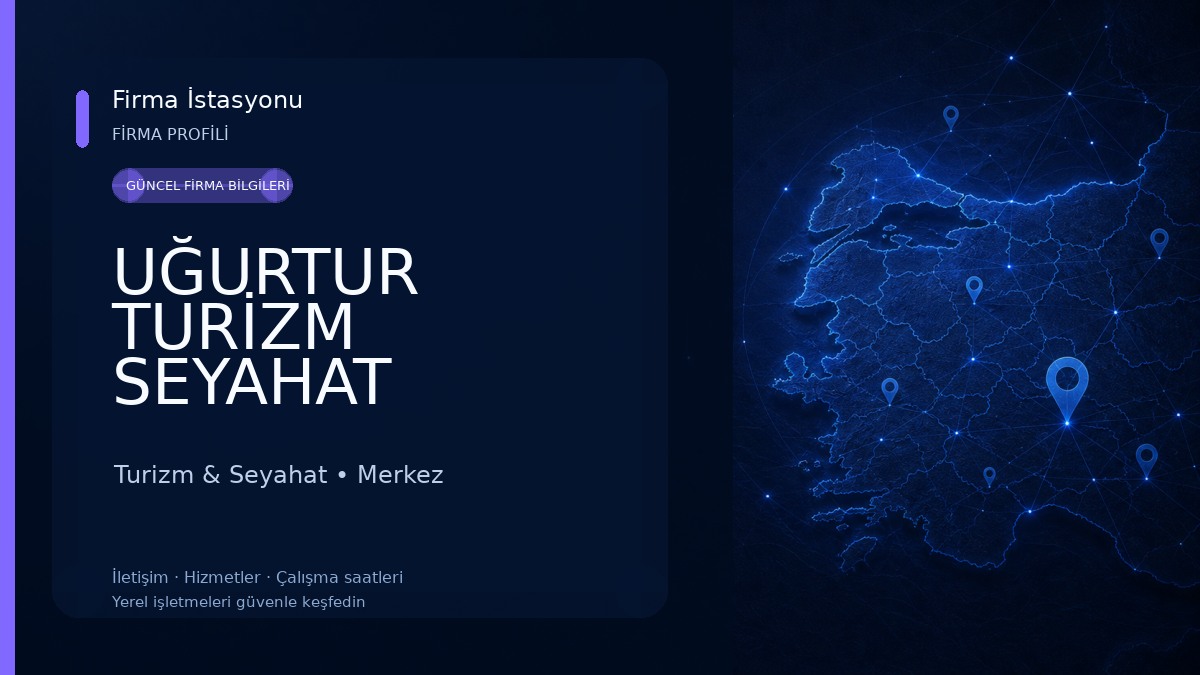 UĞURTUR TURİZM SEYAHAT ACENTASI