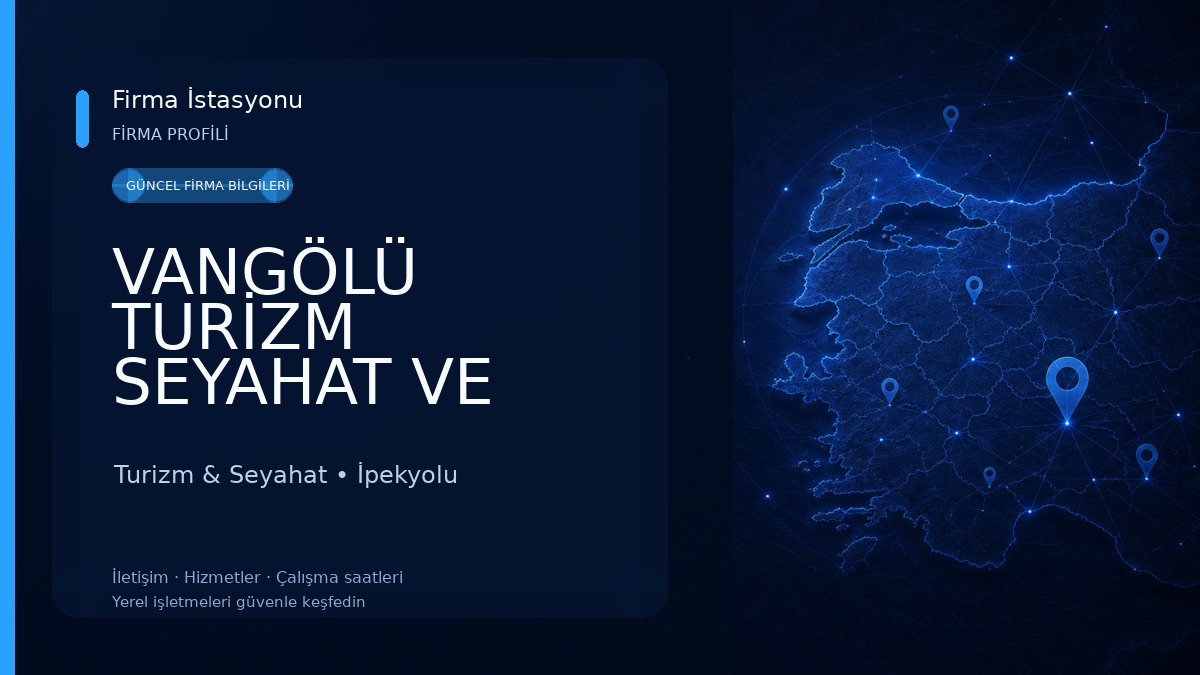 VANGÖLÜ TURİZM SEYAHAT VE TİCARET A.Ş. Turizm & Seyahat