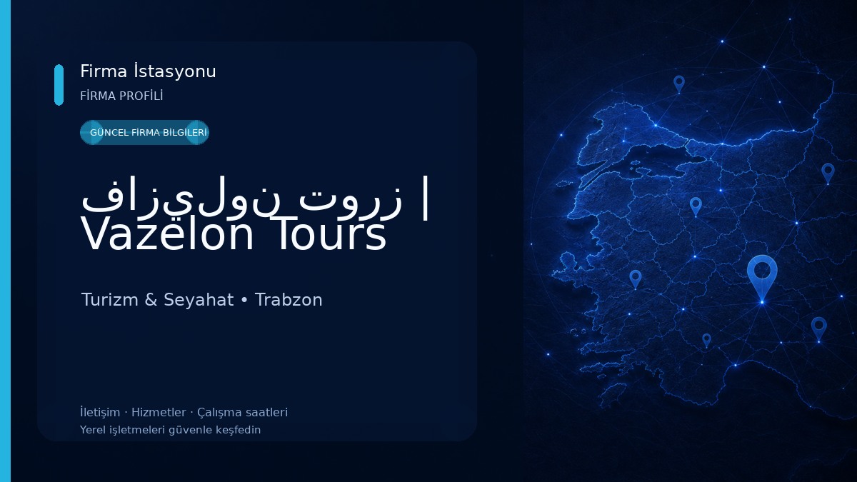 فازيلون تورز | Vazelon Tours Turizm & Seyahat