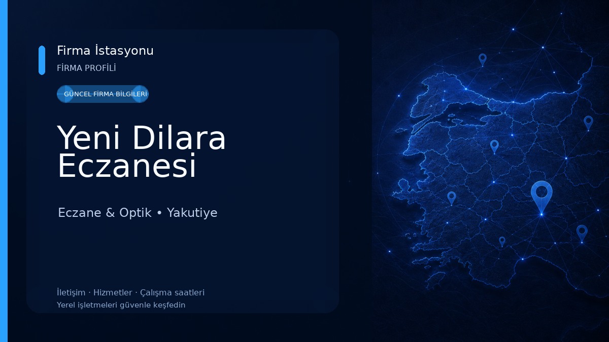Yeni Dilara Eczanesi Eczane & Optik